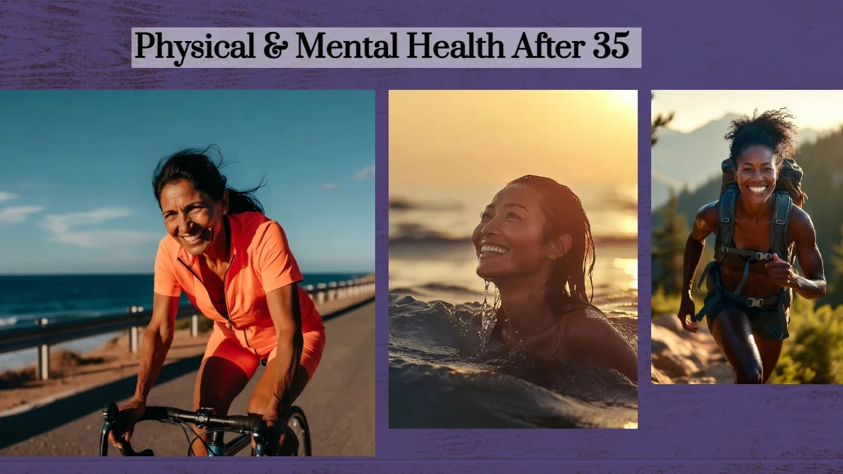 Physical & Mental Health After 35