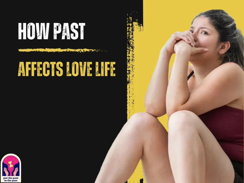 Past Affects Love Life